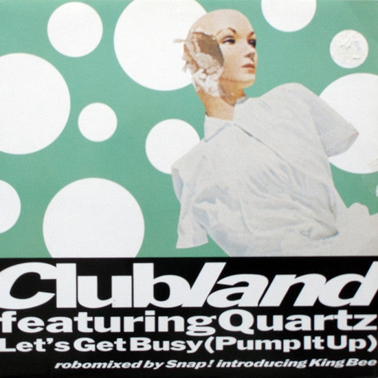 Clubland Featuring Quartz (2) : Let's Get Busy (Pump It Up) (12")