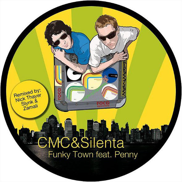CMC & Silenta : Funky Town (12")