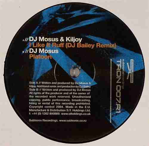 DJ Mosus & Kiljoy : I Like It Ruff Remix / Platoon (12")