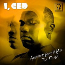 I, Ced : Another Look @ You (7")