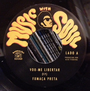 Fumaça Preta : Vou - Me Libertar / Eu Era Um Cao (7")