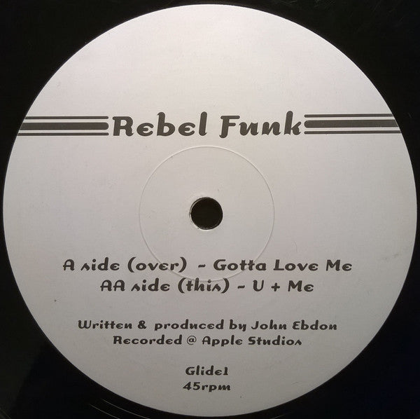 Rebel Funk : Gotta Love Me / U + Me (12")