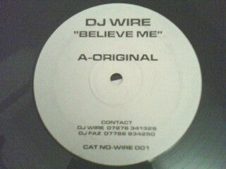 DJ Wire : Believe Me (12")