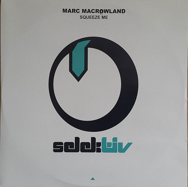Marc Macrowland : Squeeze Me (12")