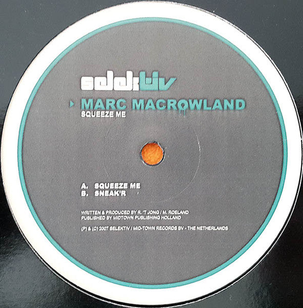 Marc Macrowland : Squeeze Me (12")