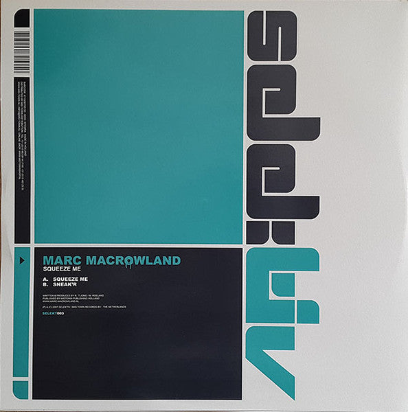 Marc Macrowland : Squeeze Me (12")