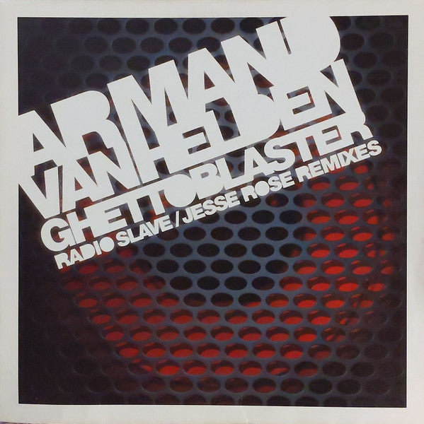 Armand Van Helden : Ghettoblaster (Radio Slave / Jesse Rose Remixes) (12")