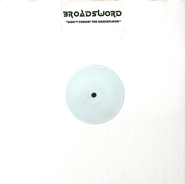 Broadsword : Don't Forget The Dancefloor (12", Promo, W/Lbl)