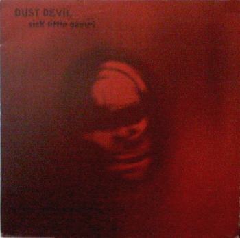 Dust Devil : Sick Little Games (12")