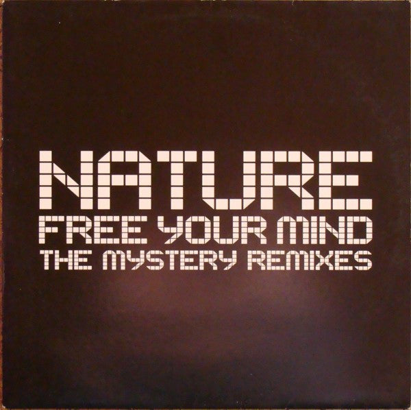 Nature (7) : Free Your Mind - The Mystery Remixes (12")