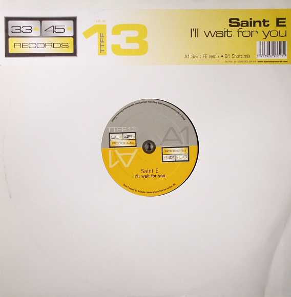 Saint E : I'll Wait For You (12")