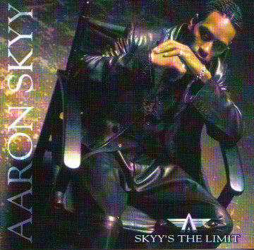 Aaron Skyy : Skyy's The Limit (CD, Album)