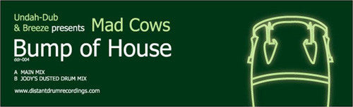 Undah-Dub* & Breeze (14) Presents Mad Cows : Bump Of House (12")