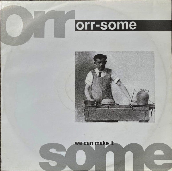 Orr-Some : We Can Make It (12", Single)