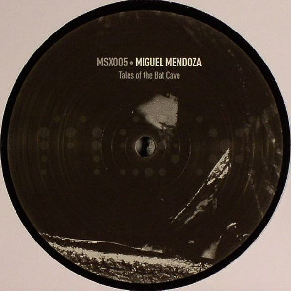 Miguel Mendoza : Tales Of The Bat Cave (12")