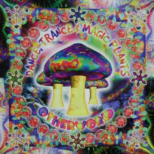 Various : Dance, Trance & Magic Plants - Otherworld (2xLP, Comp)