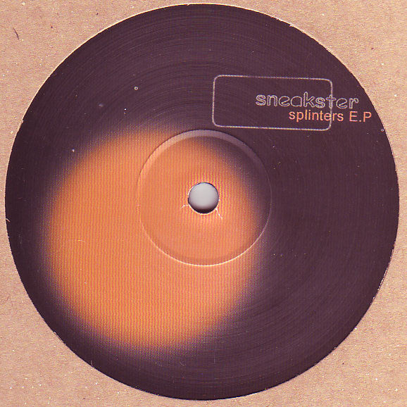Sneakster : Splinters E.P (12", EP)
