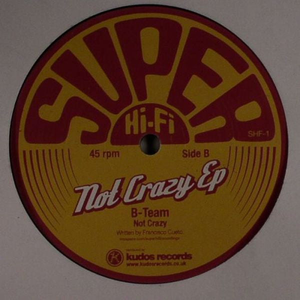 B-Team* : Not Crazy EP (12", EP)