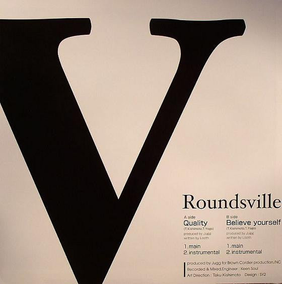 Roundsville : Quality / Believe Yourself (12")