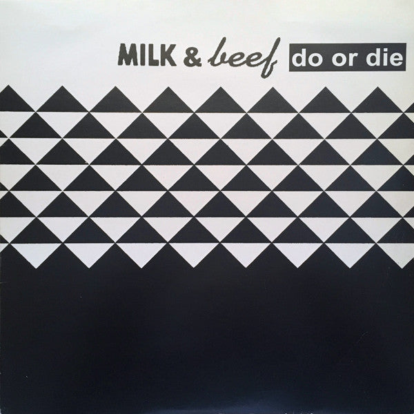 Milk & Beef : Do Or Die (LP)