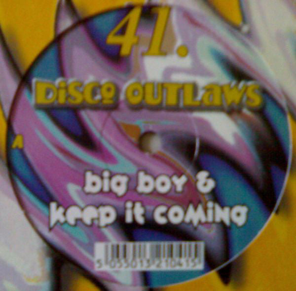 Disco Outlaws : Big Boy / Keep It Coming (12")