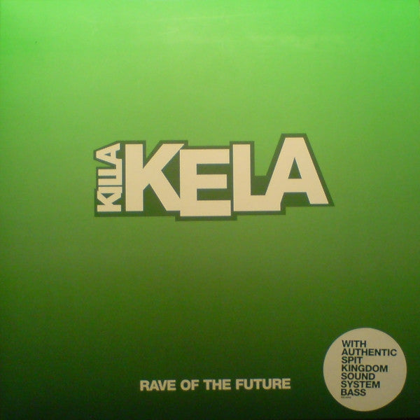 Killa Kela : Rave Of The Future (10")