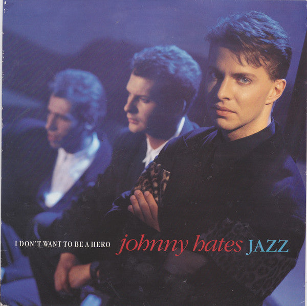 Johnny Hates Jazz : I Don't Want To Be A Hero (12", Single)