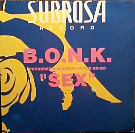 B.O.N.K. : Sex (12")