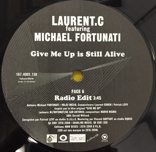 Laurent.C* Featuring Michael Fortunati : Give Me Up Is Still Alive (12")