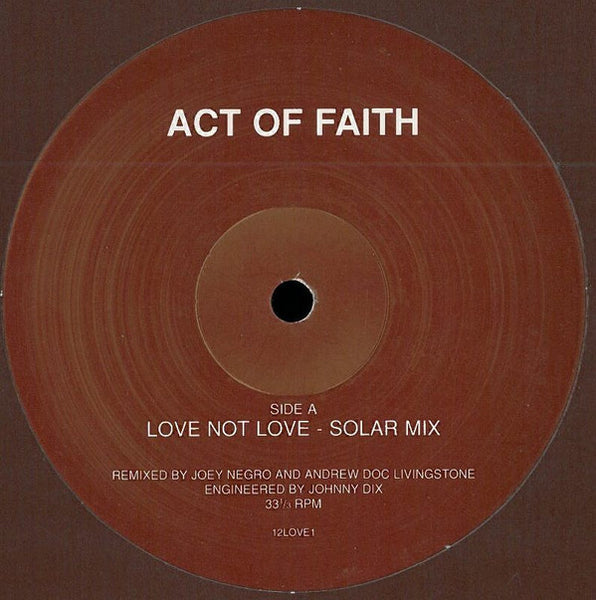 Act Of Faith : Love Not Love - Solar Mix (12", Promo)