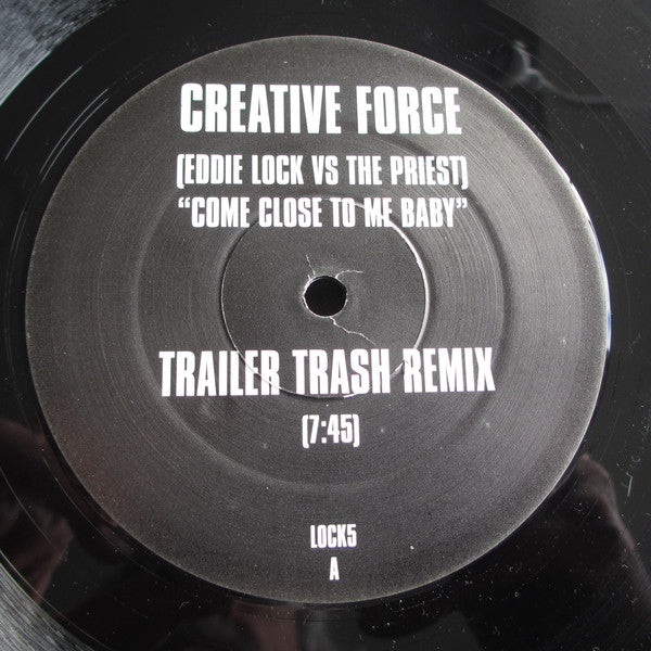 Creative Force : Come Close To Me Baby (12")