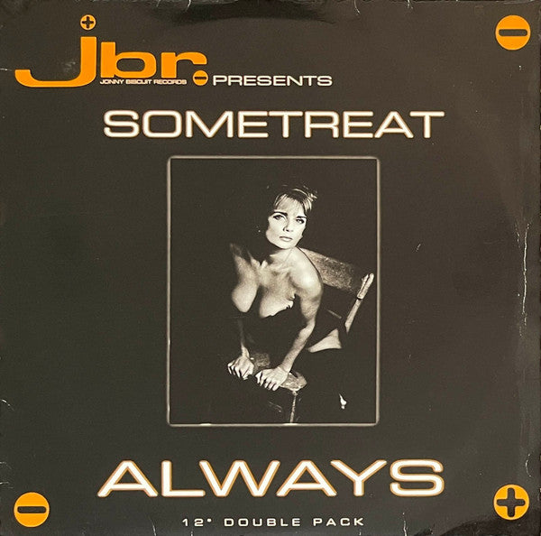 Sometreat* : Always (2x12")