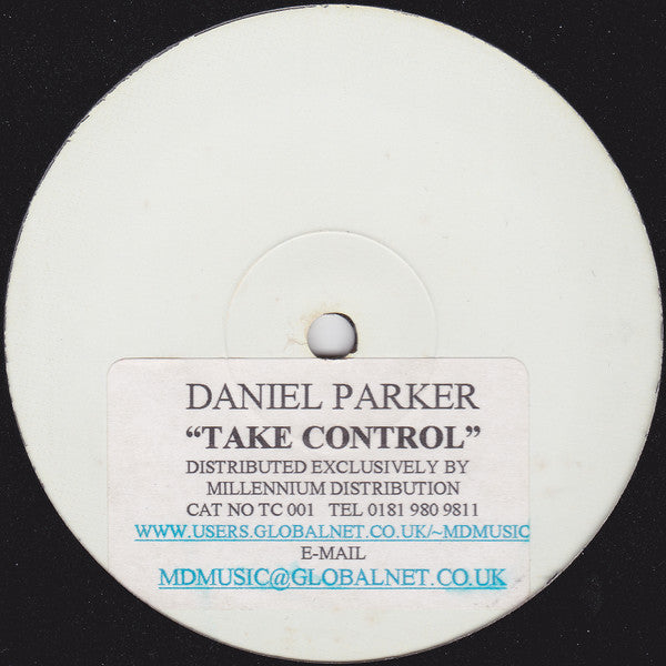 Daniel Parker (2) : Take Control (12", S/Sided, W/Lbl, Sti)