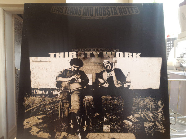 Lews Tewns and Nobsta Nutts : Poverty Is Thirsty Work (2xLP, Album)