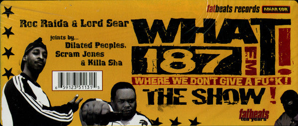 Roc Raida / Lord Sear : WHAT! 187FM Where We Don't Give A Fu*k! The Show! (12")