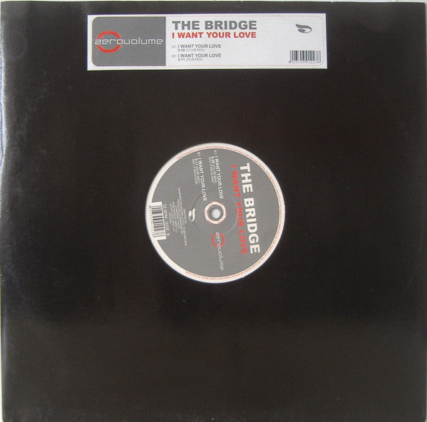 The Bridge (2) : I Want Your Love (12")