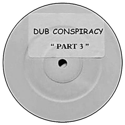 Dub Conspiracy : Part 3 (12", Unofficial, W/Lbl, Sti)