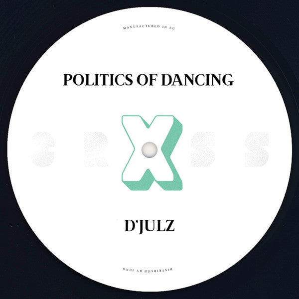Politics Of Dancing & D'Julz & Oleg Poliakov : Politics Of Dancing X D'Julz & Oleg Poliakov (12", EP)