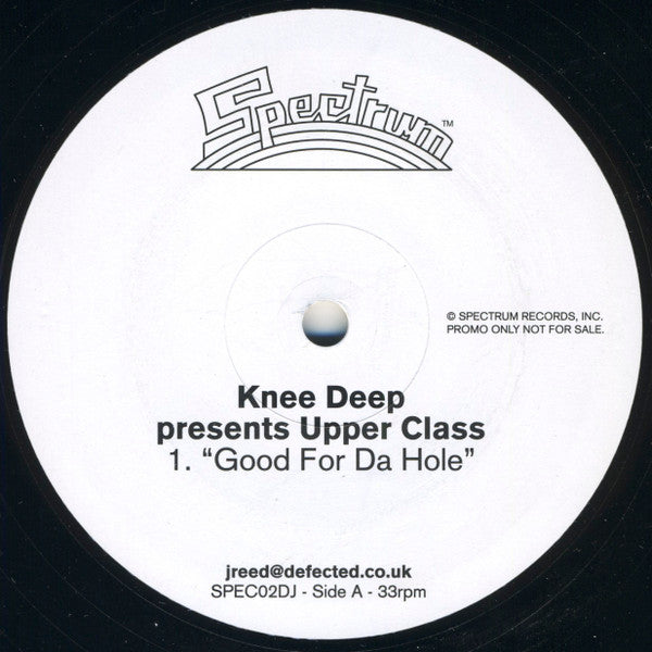 Knee Deep Presents Upper Class : Good For Da Hole (12", Promo)