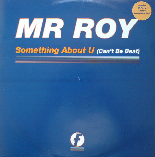 Mr. Roy : Something About U (Can't Be Beat) (12", Single)