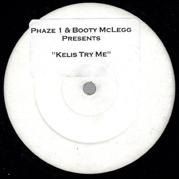 Phaze 1* & Booty McLegg : Kelis Try Me (12", Unofficial, W/Lbl, Sti)