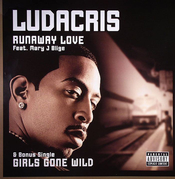 Ludacris : Runaway Love / Girls Gone Wild (12")