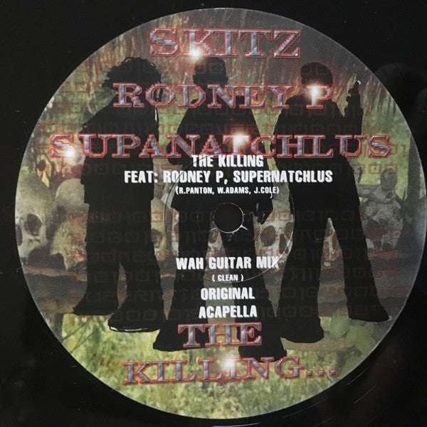 Skitz Feat: Rodney P, Supanatchlus : The Killing (12")