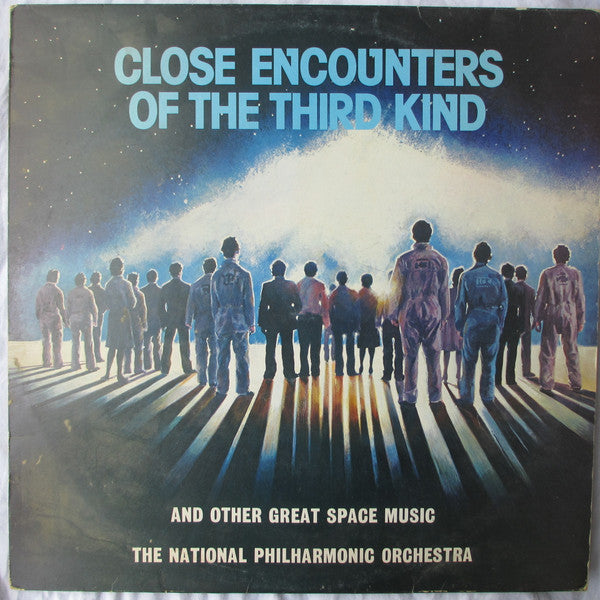 The National Philharmonic Orchestra* : Close Encounters Of The Third Kind And Other Great Space Music (LP, Album)