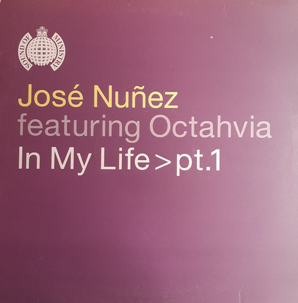José Nuñez* Feat. Octahvia* : In My Life > Pt.1 (12")