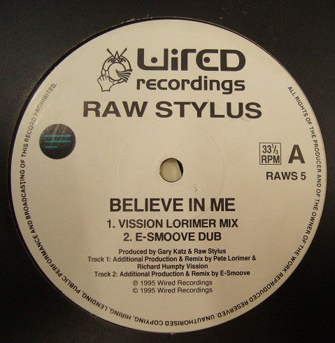 Raw Stylus : Believe In Me (12", Ltd)