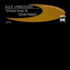 B.O.P.* : B.O.P. Unreleased - Victory Song & Zimbi'Ndaba (12")