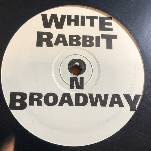 White Rabbit (15) : On Broadway (12")