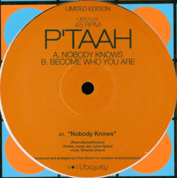 P'Taah : Nobody Knows / Become Who You Are (12", Ltd)
