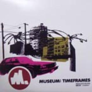 Museum (3) : Timeframes (12")